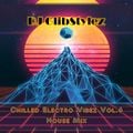 DJ GlibStylez - Chilled Electro Vibez Vol.6 (House Mix)