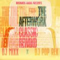 The Afterwork Classic Rewind Ep. 53- Dj Mixx & Dj Pop Rek -5-13-22-Bushwick Radio