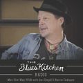 THE BLUES KITCHEN RADIO:  21 MAY 2018 WITH LITTLE BARRIE & IAN SIEGAL