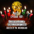 More Fuzz Podcast - Episode 100 - Listener Request Special
