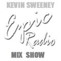 Epic Radio Kevin Sweeney Mix Show 13