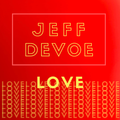 Jeff Devoe - Love