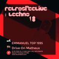 Retrospective Techno # 18 - Matheux Emmanuel Top 1995