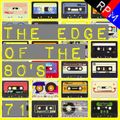 THE EDGE OF THE 80'S : 71