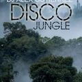 Disco Jungle ( Wild and Crazy ) DJ Alex Gutierrez