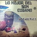 Lo mejor del Son Cubano - LP Café Vol 1