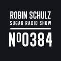 Robin Schulz | Sugar Radio 384