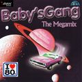 Baby's Gang The Megamix