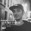 Raven Invite Dub Striker - 26 Septembre 2016