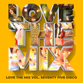 Love The Mix - Vol. Seventy Five Disco - by Perico Padilla