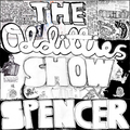 The Odditties Show (8/3/21) with Spencer