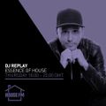 DJ Replay - Essence of House 27 MAY 2021