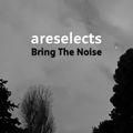 Areselects | Bring The Noise (03 Jun 20) | Rodon fm 95