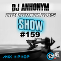 The Turntables Show #159 w. DJ Anhonym