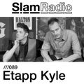 #SlamRadio - 089 - Etapp Kyle