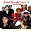 Best Of 80's Mix Volume 15 - Dj Roland - (6 August 2022)
