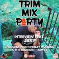 #2822 TRIM MIX PARTY JULY 15 2022 FEATURING JUS P