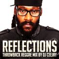 REFLECTIONS (REGGAE LOVERS THROWBACK MIX)