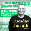 Grant Marshall's Summer House on George FM Jan 4th