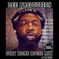 LEE PRODUCTION - STAY HOME HOUSE MIX R&B & HIP HOP 2020
