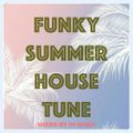 Funky Summer House Tune