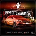 DJ Eazy - #ReadyForTheRoads Pt 4