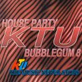 KTU Bubblegum Flavor 8 (House Party)