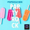 Party Rock (Popsicle Mix)