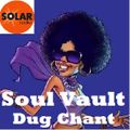 Soul Vault 10/2/23 on Solar Radio 10PM Friday with Dug Chant Rare & Underplayed Soul + classic soul