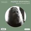 Andrew Weatherall – Mixed by Timothy Clerkin