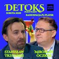DETOKS POLITYCZNY #36 x Mirosław Oczkoś x Stanisław Trzciński x radiospacja [12-06-2021]