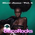 DiscoRocks' Slow Jams - Vol. 4