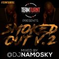 SMOKED OUT V.2 BY DJ NAMOSKY #TEAMTURNTKE