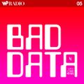 Radio Podcast 05 (Bad Data #4 w. Chris Peters)