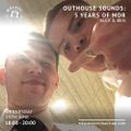 Outhouse Sounds : 5 Yrs of MDR with Ben & Alex (June '22)
