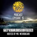 More Fuzz Podcast - Episode 15