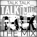 Talk Talk - The Mix (56 Min) By JL Marchal (Synthpop 80 : www.synthpop80.com)