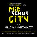 Fidel Nath The Lord of Machines (Mitanef) - Mid Techno City #1 (Bar la Ceiba)