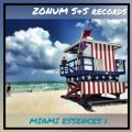 ZONUM (S&S Chicago Records) presents: Miami Essences 1   Zonum Session