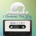 DJ Philizz - I Covered The 80's Mix Vol 2 (Section The 80's Part 4)