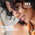 Soulful,Afro & Latin House Groove.....M-XCLOUD Soulful Session's Oct'2022.