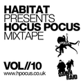 Habitat - Hocus Pocus Mixtape - Volume 10