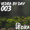 VEDRA BY DAY 003