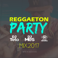 Reggeaton Party Mix 2017 Dj Teto Dj Mes I.R.