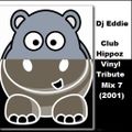 Dj Eddie Club Hippoz Vinyl Tribute Mix 7(2001)