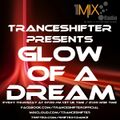 Glow Of A Dream Episode 21 [Tribute to Amsterdam Trance]