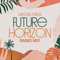 Miguel Migs Future Horizon Radio Mix 24.22022