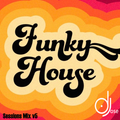 Funky House Sessions Mix v5