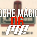 NOCHE MAGICA O6