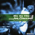 Joe Claussell - Mix The Vibe CD 1 1999